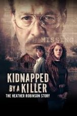 Kidnapped by a Killer The Heather Robinson Story 2025